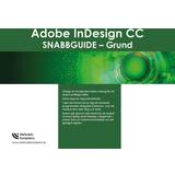 Adobe InDesign CC snabbguide grund