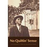 No Quittin' Sense Bog, Paperback softback, Engelsk
