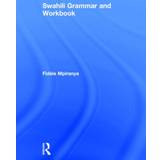 Swahili Bøger Swahili Grammar and Workbook Fidele Mpiranya 9781138808256