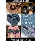 Sko Easy To Knit Slippers Vicki Becker 9781494287764