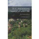 H. C. Andersens Samlede Skrifter Hans Christian Andersen