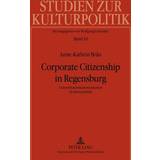 Corporate Citizenship in Regensburg Anne-Kathrin Brau 9783631614501