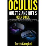 Oculus Quest 2 and Rift S User Guide Curtis Campbell 9798713704063
