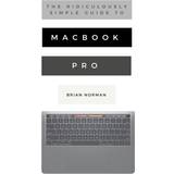 Ridiculously Simple Guide to MacBook Pro With Touch Bar Brian Norman 9781621077794 (Hæftet)