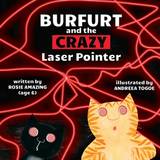 Burfurt and the Crazy Laser Pointer Rosie Amazing 9781990292194