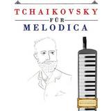 Tchaikovsky Für Melodica 9781979950824 (Hæftet)