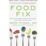 Mad & Drikke Lydbøger Food Fix: How to Save Our Health, Our Economy, Our Communities, and Our Planet--One Bite at a Time (Lydbog, CD, 2020)