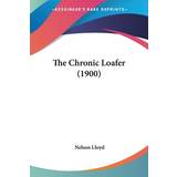 9,5 Loafers The Chronic Loafer 1900 Nelson Lloyd 9780548879801