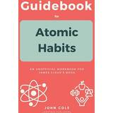 Guidebook For Atomic Habits John Cole
