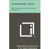 Fingerboard, Poems Marshall Schacht 9781258394370