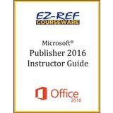 Microsoft Publisher 2016 Ez-Ref Courseware 9781522825456 (Hæftet)