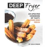 Deep Fryer Recipes Julia Chiles 9798637349517