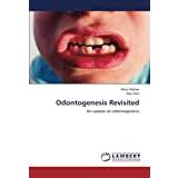 Odontogenesis Revisited Renu Rathee 9786204190501