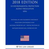 National Oil and Hazardous Substances Pollution Contingency Plan National Priorities List Partial Deletion of Eastland Woolen Mill Superfund Site Us Environmental Protection Agency Regulation Epa 2018 Edition 9781726151931