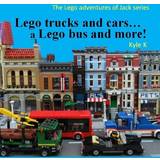 Lego trucks and cars..a Lego bus and more! Kyle K 9781523463701