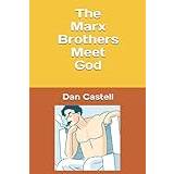 The Marx Brothers Meet God Dan Castell 9798859851379 (Hæftet)