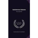 Satisfactory Salaries: How to get Them Walton School of Accountancy 9781356157228 (Indbundet)