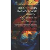 The Southern Harmony and Musical Companion 9781019702079 (Indbundet, 2019)