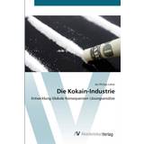Kokain-Industrie Jan Philipp Lohse 9783639447200 (Hæftet)