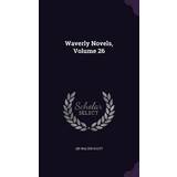 Waverly Novels, Volume 26 Walter Scott 9781354529775