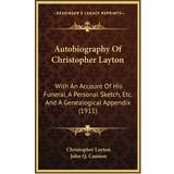 Autobiography Of Christopher Layton Christopher Layton 9781165294886 (Indbundet)