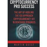 Cryptocurrency Pro Success Martin Quest 9781722471767 (Hæftet)