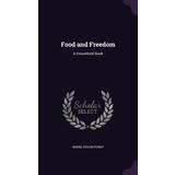 Food and Freedom: A Household Book Mabel Dulon Purdy 9781355792550