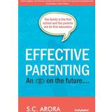 Effective Parenting S C Arora 9789388149716