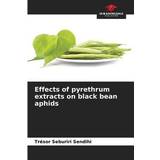 Effects of pyrethrum extracts on black bean aphids Trésor Seburiri Sendihi 9786206020325
