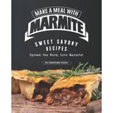 Make a Meal with Marmite Christina Tosch 9798663820592