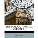 The School Journal, Volume 64 9781174471537 (Hæftet)