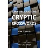 Cranium-Cracking Cryptic Crosswords Tony Chesterley 9781721618484
