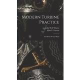 Modern Turbine Practice: And Water-Power Plants John Wolf Thurso 9781016578370 (Indbundet)