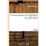 Pour Moi Tøj Pour Moi Commentaires de Napoleon Ier. Tome Napoleon Ier 9782012880689