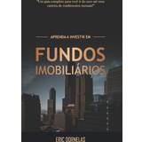 Hør Bukser Aprenda Investir em Fundos Imobiliarios Eric Dornelas 9781089985631