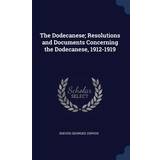 Blend Kjoler Blend The Dodecanese; Resolutions and Documents Concerning the Dodecanese, 1912-1919 Skevos Georges Zervos 9781376833775