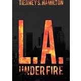 Comma Overdele Comma L. A. Under Fire Tierney Hamilton 9781477105115