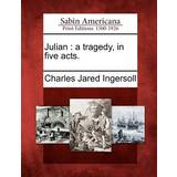 Rød Ankelstøvler Woody Julian: Tragedy, in Five Acts. Charles Jared Ingersoll 9781275688292