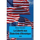 Betty Barclay Tøj Betty Barclay La Liberté aux États-Unis d'Amérique Michel Chevalier 9781533634344