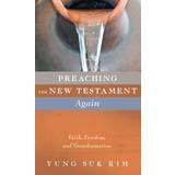 Vaude Overdele Vaude Preaching the New Testament Again Yung Suk Kim 9781532652516