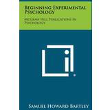 36 ⅔ - Dame Sandaler med hæl Beginning Experimental Psychology Samuel Howard Bartley 9781258375966