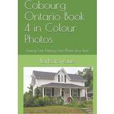 Menbur 40 Hjemmesko & Sandaler Menbur Cobourg Ontario Book in Colour Photos: Saving Our History One Photo at Time Barbara Raue 9781090442048