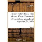 Jockey Joggingbukser Tøj Jockey Histoire Naturelle Des Etres Vivants. Cours d'Anatomie Et Physiologie Animales Et Vegetales Tome Aubert 9782013726429