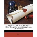 Mexx Lang Tøj Mexx Ueber Die Richtigen Ziele Der Deutsch-Oesterreicher, Ein Dialog Abut R 9781172122479