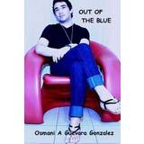 Skiny Blå Tøj Skiny Out of the Blue Osmani Guevara Gonzalez 9781511738255