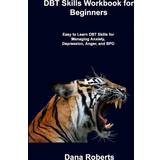 Andrea Conti Ankelstøvler Andrea Conti DBT Skills Workbook for Beginners Dana Roberts 9781806306695