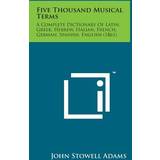 8,5 - Satin Hjemmesko & Sandaler PrettyLittleThing Five Thousand Musical Terms John Stowell Adams 9781498183956