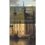 42 ½ - 8,5 Oxford Historical Works: Published From The Original Manuscripts Preserved In The Library Of The Faculty Of Advocates; Volume James Balfour 9781020458682
