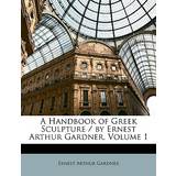 Isabel Marant 8 Sko Isabel Marant Handbook of Greek Sculpture By Ernest Arthur Gardner, Volume Ernest Arthur Gardner 9781147421866