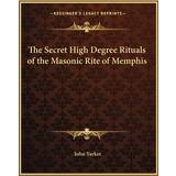 Esprit Tøj Esprit The Secret High Degree Rituals of the Masonic Rite of Memphis John Yarker 9781162562308